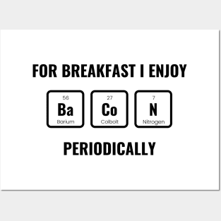 Bacon Element Breakfast Funny Chemistry Posters and Art